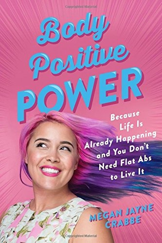 Book : Body Positive Power Because Life Is Already Happening