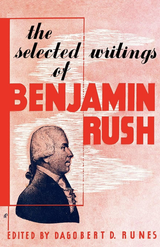 Libro:  The Selected Writings Of Benjamin Rush