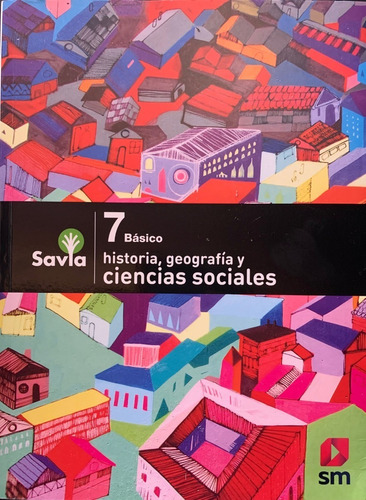 Historia 7 Básico Proyecto Savia Sm