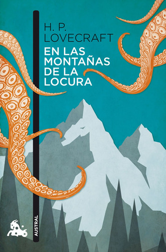 En las montañas de la locura, de Lovecraft, H. P.. Serie Fuera de colección Editorial Austral México, tapa blanda en español, 2017