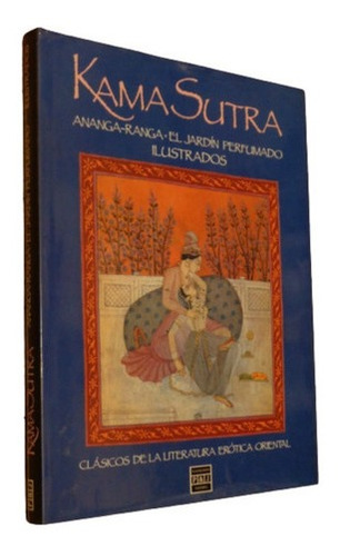 Kama Sutra Ananga-ranga, El Jardín Perfumado. Ilustrad&-.