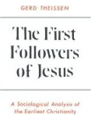 The First Followers Of Jesus, De Gerd Theiãen. Editorial Scm Press, Tapa Blanda En Inglés