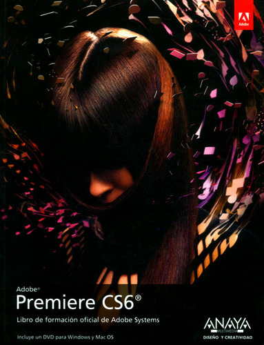 Premiere Cs6 Libro De Formación Oficial De Adobe Systems Inc