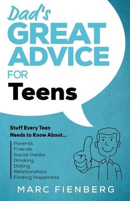 Libro Dad's Great Advice For Teens : Stuff Every Teen Nee...