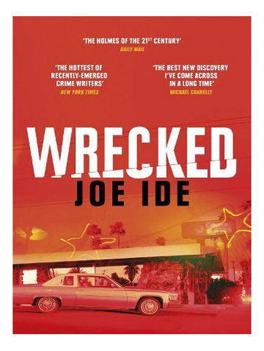 Wrecked - Iq (paperback) - Joe Ide. Ew04