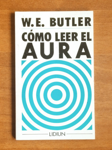 Cómo Leer El Aura / W. E. Butler