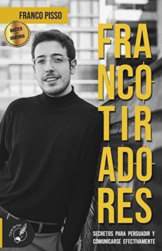 Francotiradores: Libro De Franco Pisso