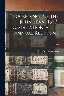Libro Proceedings Of The John Bean (1660) Association, At...