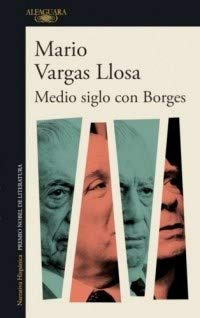 Libro Medio Siglo Con Borges De Mario Vargas Llosa Alfaguara