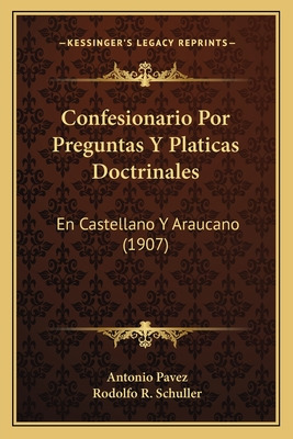 Libro Confesionario Por Preguntas Y Platicas Doctrinales:...