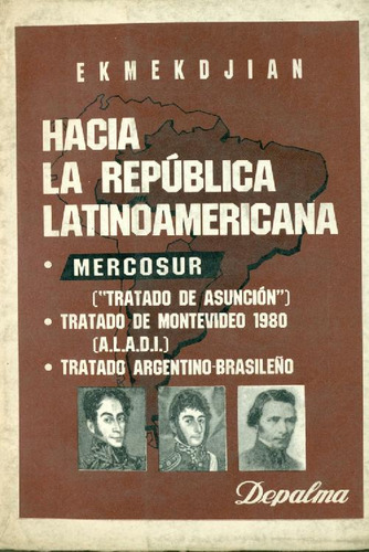 Libro Hacia La Republica Latinoamericana De Miguel Angel Ekm