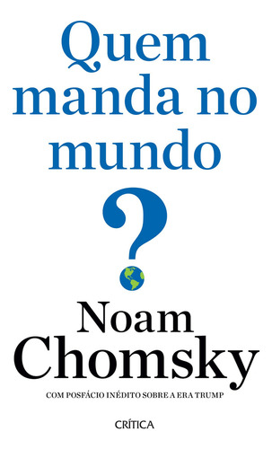 Quem manda no mundo?, de Chomsky, Noam. Editora Planeta do Brasil Ltda., capa mole em português, 2017