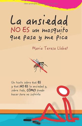 Libro : La Ansiedad No Es Un Mosquito Que Pasa Y Me Pica U 