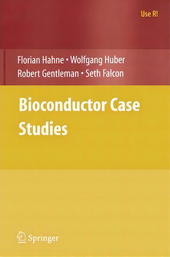 Bioconductor Case Studies, De Florian Hahne. Editorial Springer-verlag New York Inc., Tapa Blanda En Inglés