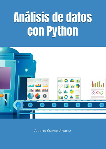 Libro: Análisis De Datos Con Python (spanish Edition)