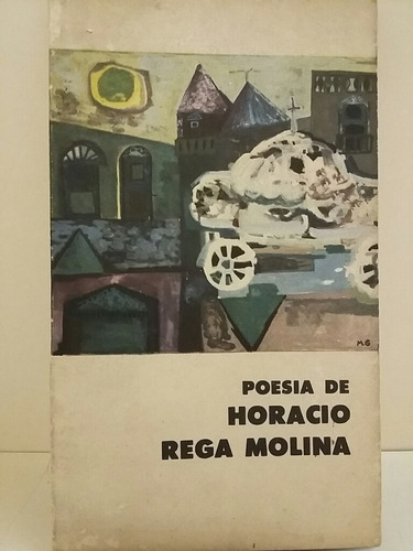 Poesía De Horacio Rega Molina. 