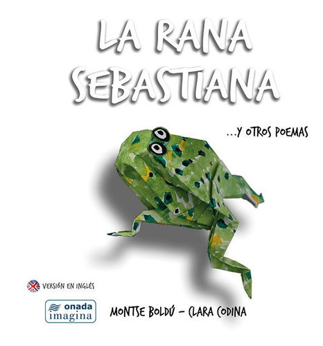 La Rana Sebastiana Ãâ y Otros Poemas, De Boldú Mayor, Montserrat. Editorial Onada Edicions Sl, Tapa Dura En Español