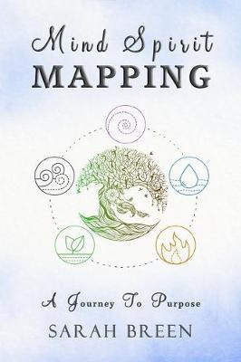 Libro Mind Spirit Mapping : A Journey To Purpose - Sarah ...