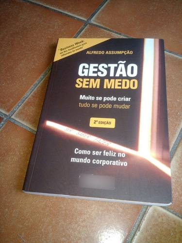 Gestão Sem Medo Muito Se Pode Criar Tudo Se Pode Mudar 