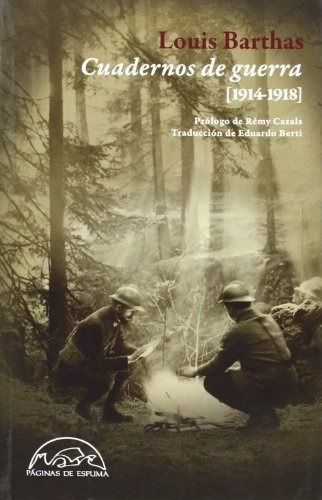 Cuadernos De Guerra 1914-1918 - Louis Barthas
