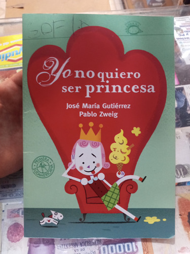 Yo No Quiero Ser Princesa Jose Maria Gutiérrez Sudamericana