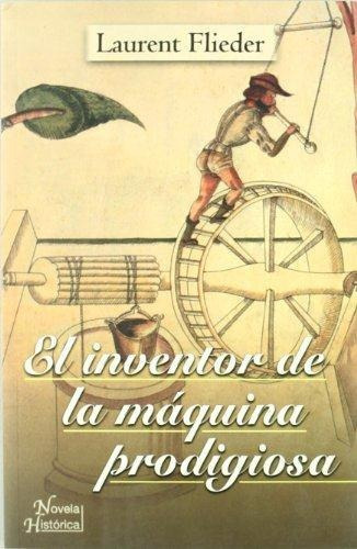 Inventor De La Maquina Prodigiosa, El, de Flieder, Laurent. Editorial El Ateneo en español