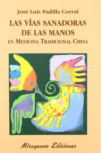 Las Vias Sanadoras De Las Manos En Medicina Tradicional Chin