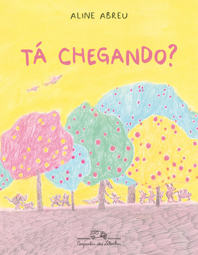 Tá Chegando?, De Aline Abreu. Editora Companhia Das Letrinhas, Capa Mole Em Português