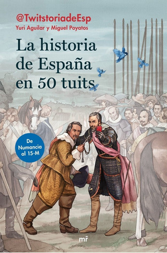 La Historia De Espaãâ±a En 50 Tuits, De Aguilar Sanz, Yuri. Editorial Ediciones Martinez Roca, Tapa Blanda En Español