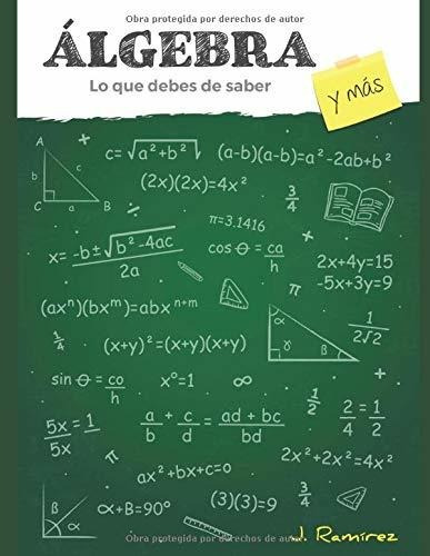 Algebra Y Mas Lo Que Debes De Saber, De Ramirez, Jazmin. Editorial Independently Published, Tapa Blanda En Español, 2020