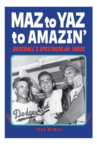 Libro: «de Maz A Yaz A Amazin»: El Espectáculo Del Béisbol