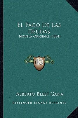 Libro El Pago De Las Deudas : Novela Original (1884) - Al...