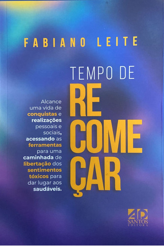 Livro Tempo De Recomeçar - Fabiano Leite [2010]