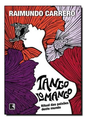 Tangolomango, de Carrero, Raimundo. Editora Record Ltda., capa mole em português, 2013