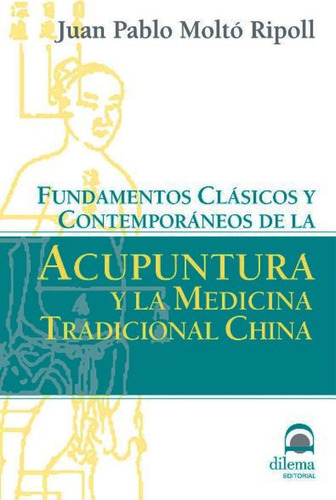 Acupuntura Y Medicina Tradicional China - Molto Ripoll Libro