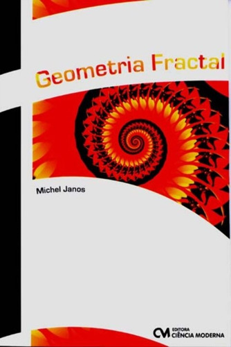 Geometria Fractal, De Janos, Michel. Editora Ciencia Moderna, Capa Mole Em Português