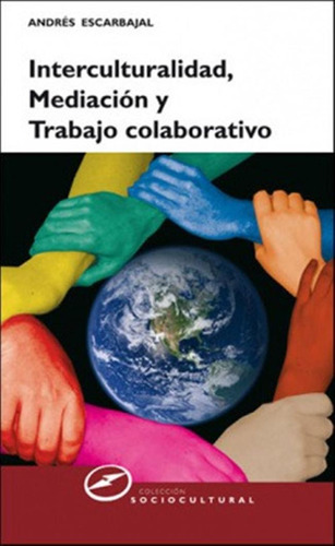 Interculturalidad, Mediacion Y Trabajo Escarbajal Frutos, An