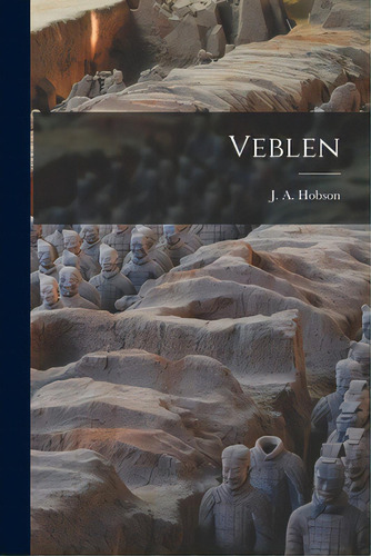 Veblen, De Hobson, J. A. (john Atkinson) 1858-1. Editorial Hassell Street Pr, Tapa Blanda En Inglés