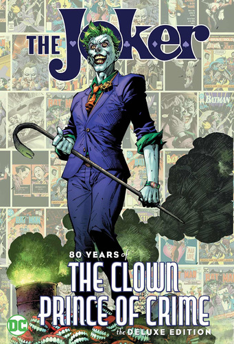 The Joker: 80 Years Of The Clown Prince Of Crime The