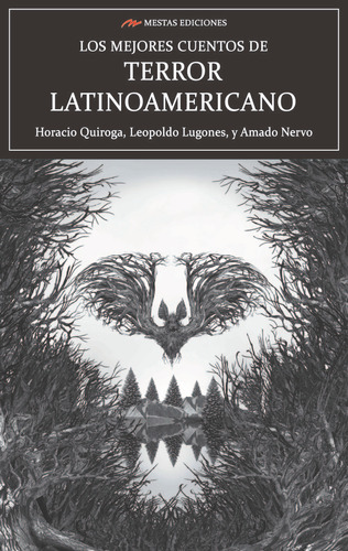 Los Mejores Cuentos De Terror Latinoamericano - Quiroga Fort