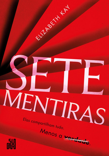 Sete mentiras, de Kay, Elizabeth. Editora Schwarcz SA, capa mole em português, 2021