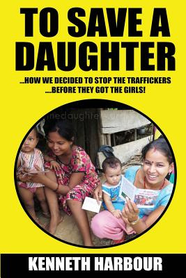 Libro To Save A Daughter: How We Decided To Stop The Traf...