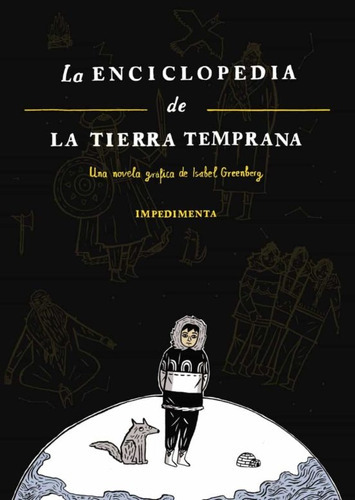 La Enciclopedia De La Tierra Temprana, De Greenberg, Isabel. Serie Unica, Vol. Unico. Editorial Impedimenta, Tapa Blanda En Español