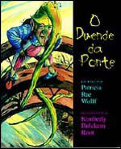 O Duende Da Ponte, De Wolff, Patricia Era. Editora Brinque Book, Capa Mole Em Português