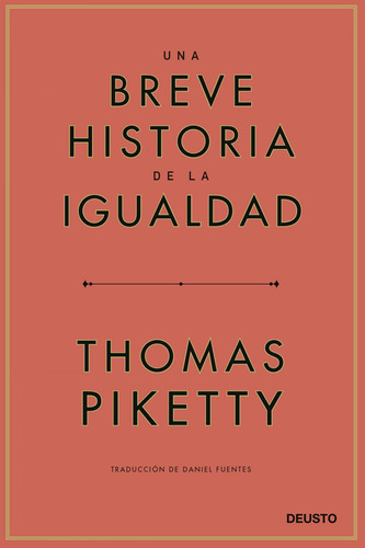 Libro: Una Breve Historia De La Igualdad. Piketty, Thomas. D