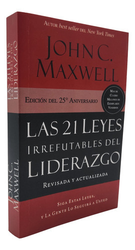 Las 21 Leyes Irrefutables Del Liderazgo, De John C. Maxwell. Editorial Grupo Nelson, Tapa Blanda En Español, 2007