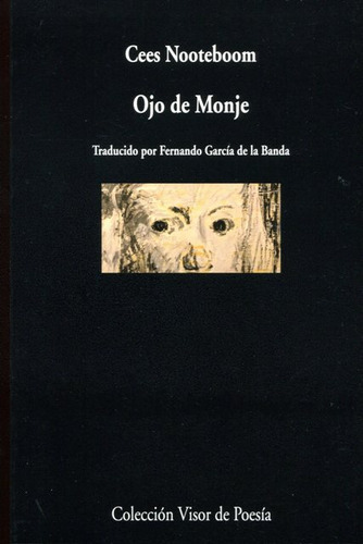 Ojo De Monje (bilingue), De Nooteboom, Cees. Editorial Vis 