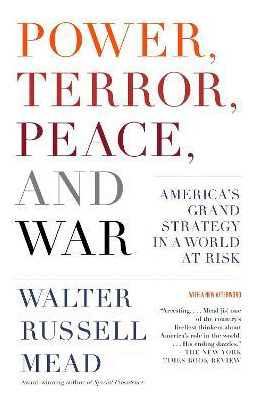 Libro Power, Terror, Peace, And War - Walter Russell Mead