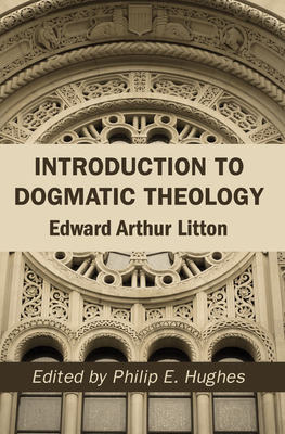 Libro Introduction To Dogmatic Theology - Litton, Edward ...