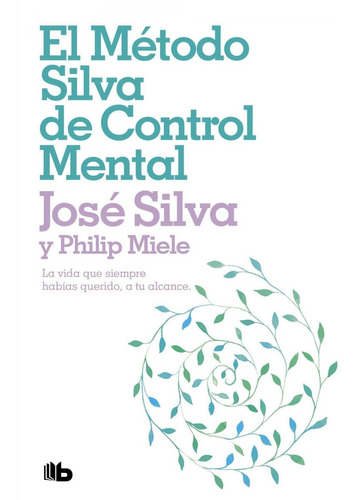 Libro: El Metodo Silva De Control Mental. Silva, Jose/miele,